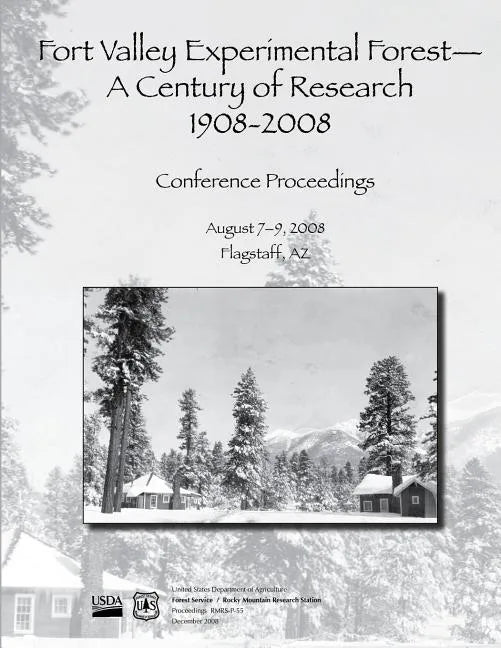 Fort Valley Experimental Forest- A Century of Research 1908-2008 - Paperback