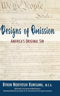 Designs of Omission: America's Original Sin - Hardcover