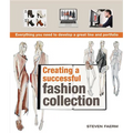 Creating a Successful Fashion Collection: Everything You Need to Develop a Great Line and Portfolio - Paperback