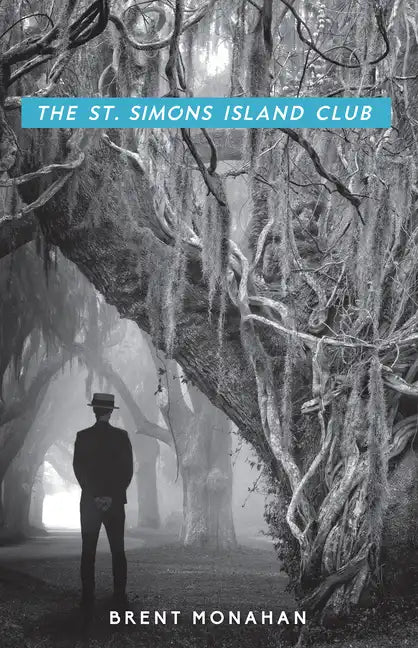 The St. Simons Island Club: A John Le Brun Novel, Book 4 - Hardcover