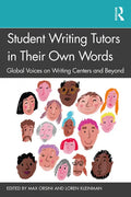 Student Writing Tutors in Their Own Words: Global Voices on Writing Centers and Beyond - Paperback
