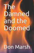 The Damned and the Doomed - Paperback