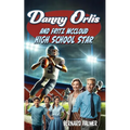 Danny Orlis and Fritz McCloud High School Star - Paperback