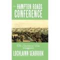 The Hampton Roads Conference: The Southern View - Hardcover