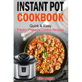 Instant Pot Cookbook Quick & Easy Electric Pressure Cooker Recipes For Your Fami - Paperback