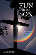 Fun in the Son: How to Stay Young All Your Life - Paperback