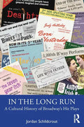 In the Long Run: A Cultural History of Broadway's Hit Plays - Paperback