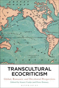 Transcultural Ecocriticism: Global, Romantic and Decolonial Perspectives - Paperback