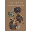 Paper Perfection: The Ultimate Guide to Crafting Beautiful Beads - Paperback