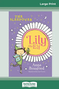 The Sleepover: Lily the Elf (16pt Large Print Edition) - Paperback