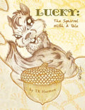 Lucky: The Squirrel with a Tale - Paperback