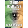 Crying Irish Eyes: Second Edition - Paperback
