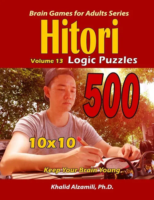 Hitori Logic Puzzles: Keep Your Brain Young : : 10x10 Puzzles - Paperback