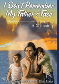 I Don't Remember My Father's Face: A Memoir - Hardcover