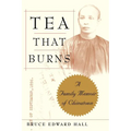 Tea That Burns: A Family Memoir of Chinatown - Paperback