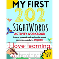 My First 202 Sight Words Activity Workbook: Top 202 English Sight Words for Kids Learning to Read and Write Learn to Read and Write the Most Common Wo - Paperback