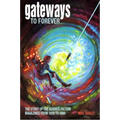Gateways to Forever: The Story of the Science-Fiction Magazines from 1970 to 1980 - Paperback