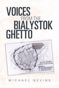 Voices from the Bialystok Ghetto - Paperback