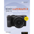 David Busch's Sony Alpha A7cr/A7c II Guide to Digital Photography - Paperback