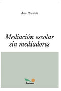 Mediación Escolar Sin Mediadores: conceptos y consejos - Paperback