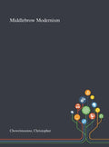 Middlebrow Modernism - Hardcover