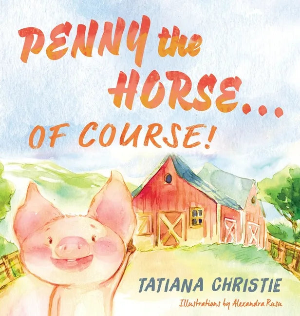 Penny the Horse...Of Course! - Hardcover