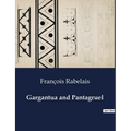 Gargantua and Pantagruel - Paperback