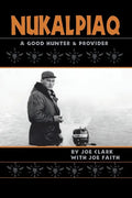 Nukalpiaq (A Good Hunter & Provider) - Paperback