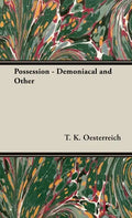 Possession - Demoniacal and Other - Hardcover