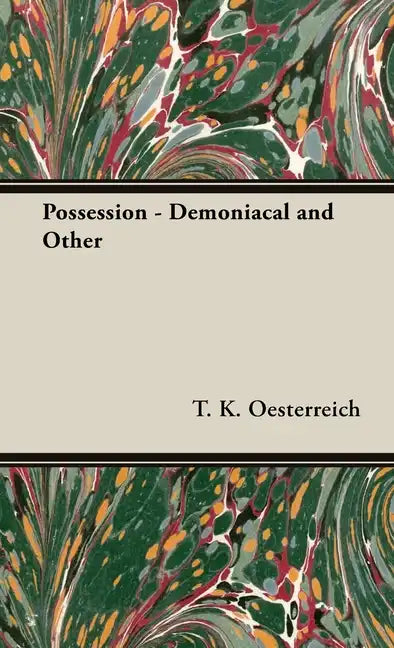 Possession - Demoniacal and Other - Hardcover