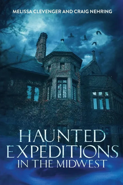 Haunted Expeditions In The Midwest - Paperback
