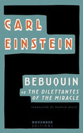 Bebuquin: Or the Dilettantes of the Miracle - Paperback
