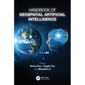 Handbook of Geospatial Artificial Intelligence - Paperback