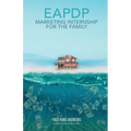 Eapdp: Marketing Internship for the Family - Paperback