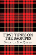 First Tunes on the Bagpipes: 50 Tunes for the Bagpipes and Practice Chanter - Paperback