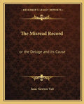 The Misread Record: Or the Deluge and Its Cause - Paperback