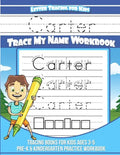 Letter Tracing for Kids Carter Trace my Name Workbook: Tracing Books for Kids ages 3 - 5 Pre-K & Kindergarten Practice Workbook - Paperback