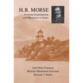 H.B. Morse, Customs Commissioner and Historian of China - Paperback