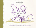 I Wish for You Hope: Inspirational Christian quotes for grief, loss, and healing a broken heart - Paperback