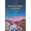 PATAGONIA, Los Glaciares National Park, Fitz Roy, Torre Mountains, El Chalt駭, hiking maps - Paperback