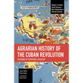 Agrarian History of the Cuban Revolution: Dilemmas of Peripheral Socialism - Paperback