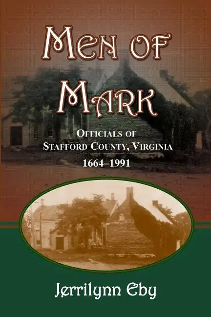 Men of Mark: Officials of Stafford County, Virginia - Paperback