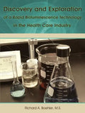 Discovery and Exploration of a Rapid Bioluminescence Technology in the Health Care Industry - Paperback