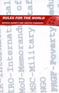 Rules for the World: International Organizations in Global Politics - Paperback