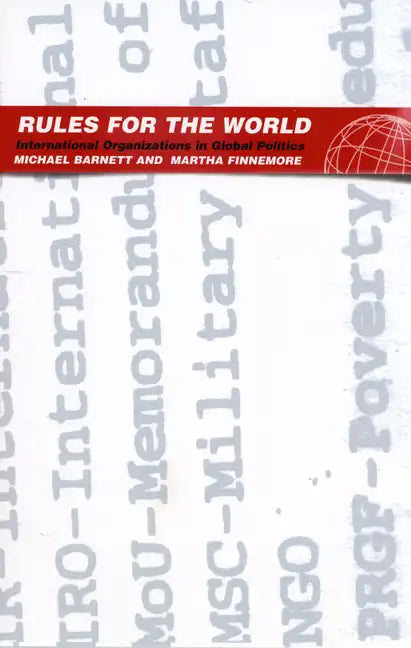 Rules for the World: International Organizations in Global Politics - Paperback