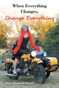 When Everything Changes, Change Everything - Paperback