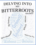 Delving into My Bitterroots: How I Resurrected My Enslaved Ancestor, Granvill, and So, Can you - Paperback