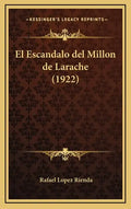 El Escandalo del Millon de Larache (1922) - Hardcover
