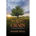 Against the Grain: I'm Done Pretending - Paperback