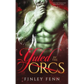 Yuled by the Orcs: A Holiday Monster Romance Tale - Paperback